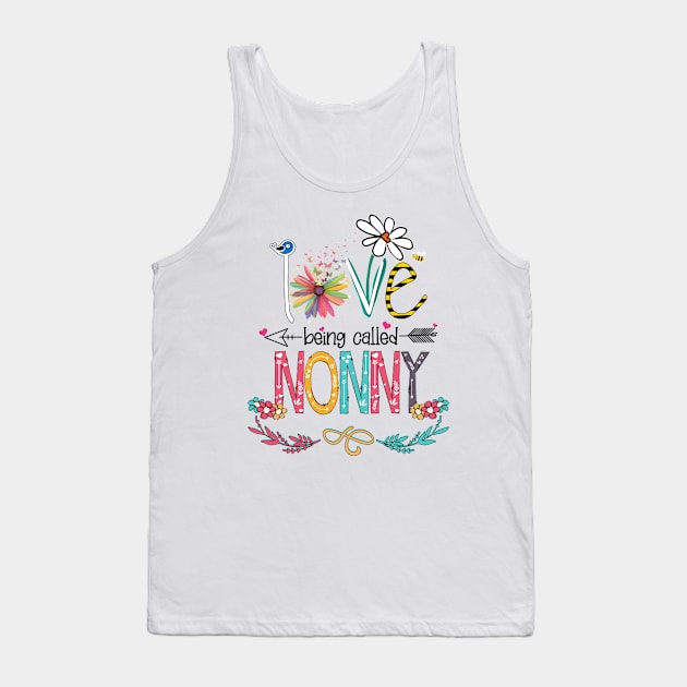 Love Being Called Nonny Happy Mother's Day Tank Top by KIMIKA